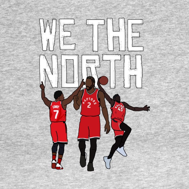 Toronto Raptors 'We The North' ft. Kawhi Leonard, Kyle Lowry, Pascal Siakam by xavierjfong